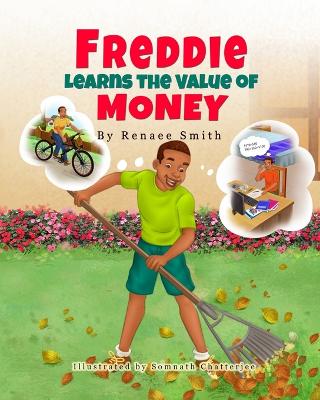 Freddie Learns the Value of Money - Smith, Renaee