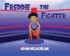Freddie the Fighter