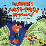 Freddie's Fast-Cash Getaway: The Parable of the Prodigal Son