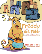 Freddy the Ant Eater: And His Ant Eater Pants