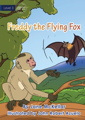 Freddy The Flying Fox - McKellar, Jane