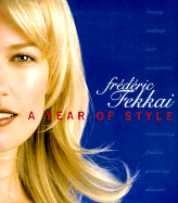 Frederic Fekkai: A Year of Style - Fekkai, Frederic