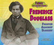 Frederick Douglass: Fighter Against Slavery