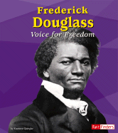 Frederick Douglass: Voice for Freedom