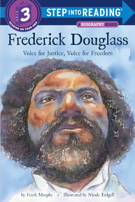 Frederick Douglass: Voice for Justice, Voice for Freedom - Murphy, Frank, and Tadgell, Nicole