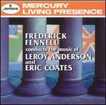 Frederick Fennell Conducts the Music of Leroy Andresen & Eric Coates