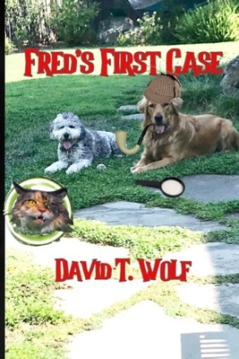 Fred's First Case - Wolf, David T
