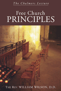Free Church Principles: The Chalmers Lecture