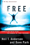 Free: Connecting with Jesus, the Source of True Freedom