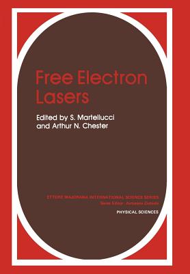 Free Electron Lasers - Martellucci, S, and Chester, A N