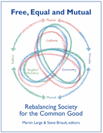 Free, Equal, and Mutual: Rebalancing Society for the Common Good