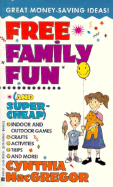 Free*family Fun* - MacGregor, Cynthia