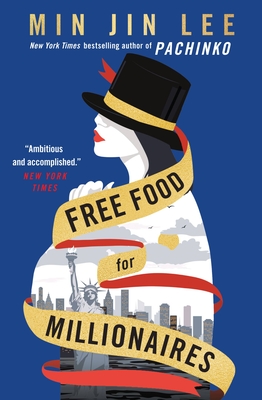 Free Food for Millionaires - Lee, Min Jin