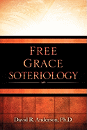 Free Grace Soteriology