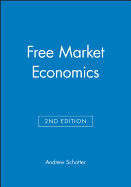 Free Market Economics: A Critical Appraisal
