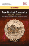 Free Market Economics, Second Edition: An Introduction for the General Reader