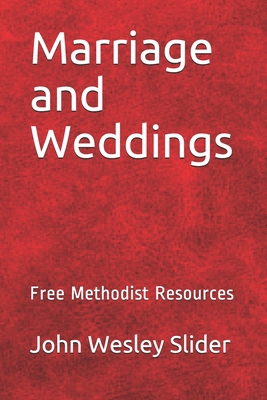 Free Methodist Handbook: Marriage and Weddings: Virtual Church Resources - Slider, John Wesley