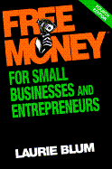 Free Money? for Small Businesses and Entrepreneurs