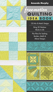 Free-Motion Quilting Idea Book: - 155 Mix & Match Designs - Bring 30 Fabulous Blocks to Life - Plus Plans for Sashing, Borders, Motifs & Allover Designs