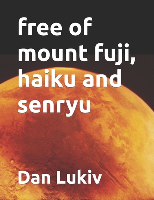 free of mount fuji, haiku and senryu - Lukiv, Dan