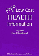 Free or Low Cost Health Information: Sources for Printed Materials on 512 Topics