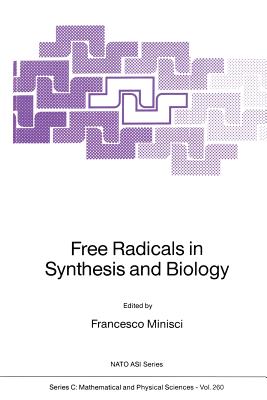 Free Radicals in Synthesis and Biology - Minisci, F (Editor)