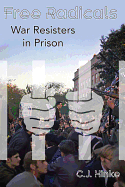 Free Radicals: War Resisters in Prison