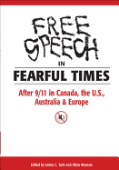 Free Speech in Fearful Times: After 9/11 in Canada, the U.S., Australia & Europe