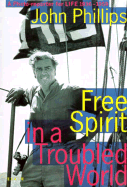 Free Spirit in a Troubled World a Photoreporter for Life