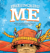 Free to Be Incredible Me