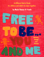 Free to Be...You and Me (the Original Classic Edition)