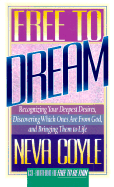 Free to Dream: Finding the Scriptural Balance Between Imagination, Obedience T