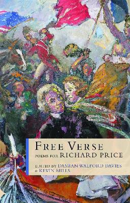 Free Verse: Poems for Richard Price - Walford Davies, Damian (Editor), and Mills, Kevin (Editor)