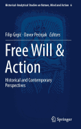 Free Will & Action: Historical and Contemporary Perspectives