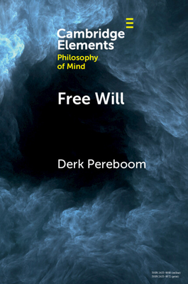 Free Will - Pereboom, Derk