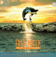 "Free Willy": Film Storybook - Krulik, Nancy E., and etc., and Robinson, Nigel