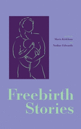 Freebirth Stories