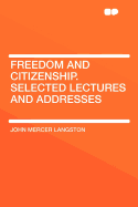 Freedom and Citizenship. Selected Lectures and Addresses