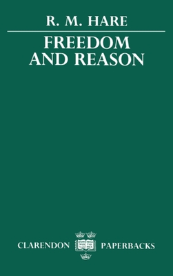 Freedom and Reason - Hare, Richard Mervyn