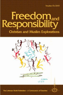Freedom and Responsibility: Christian and Muslim Explorations - Lutheran World Federation