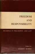 Freedom and Responsibility: Readings in Philosophy and Law
