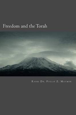 Freedom and the Torah - Maymin, Philip Z