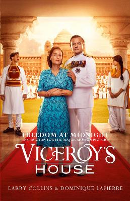 Freedom at Midnight: Inspiration for the Major Motion Picture Viceroy's House - Collins, Larry, and Lapierre, Dominique