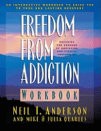 Freedom from Addiction Workbook: Breaking the Bondage of Addiction and Finding Freedom in Christ