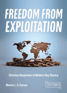 Freedom from Exploitation: Christian Responses to Modern-Day Slavery