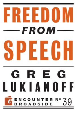 Freedom from Speech - Lukianoff, Greg