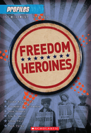 Freedom Heroines (Profiles #4): Volume 4