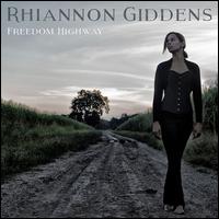 Freedom Highway - Rhiannon Giddens