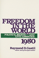 Freedom in the World: Political Rights and Civil Liberties 1980