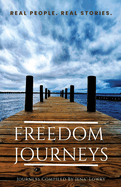 Freedom Journeys. Real People. Real Stories.